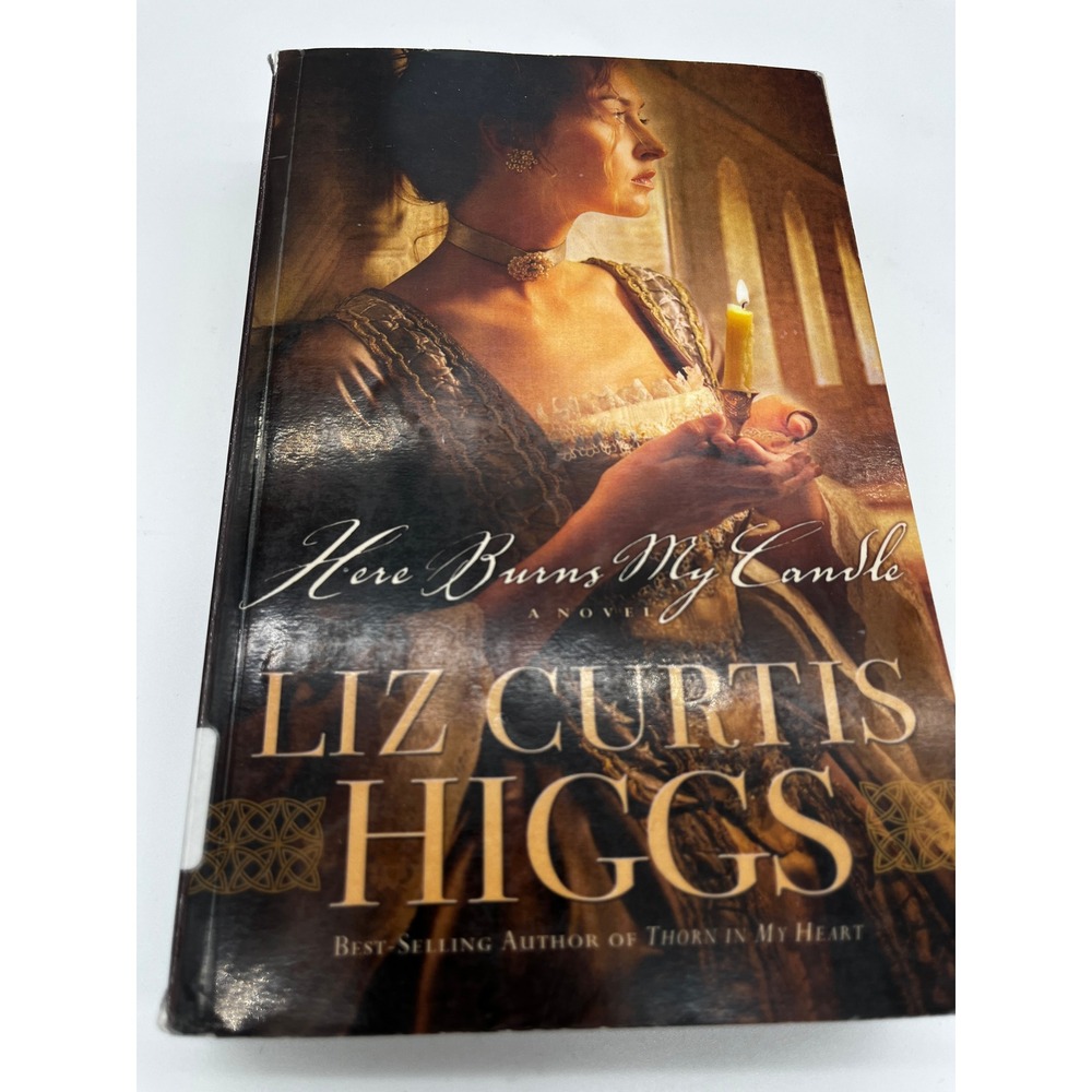 Liz Curtis Higgs Book Here Burns My Candle Large Print Historical Fiction Novel